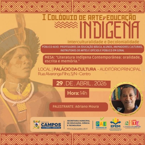 I Colóquio de Arte-Educação Indígena - MESA: “Literatura Indígena Contemporânea: oralidade, escrita e memória.”