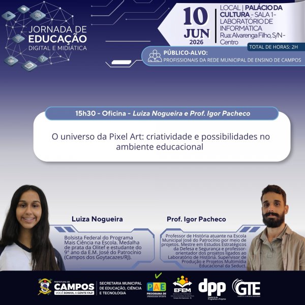Jornada de Educação Digital e Midiática - Prof. Igor Pacheco e Luiza Nogueira