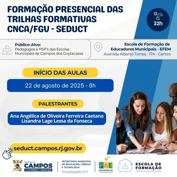 Formação Presencial das Trilhas Formativas CNCA/FGV - SEDUCT - Pedagogos e PSP’s das Escolas Municipais de Campos dos Goytacazes
